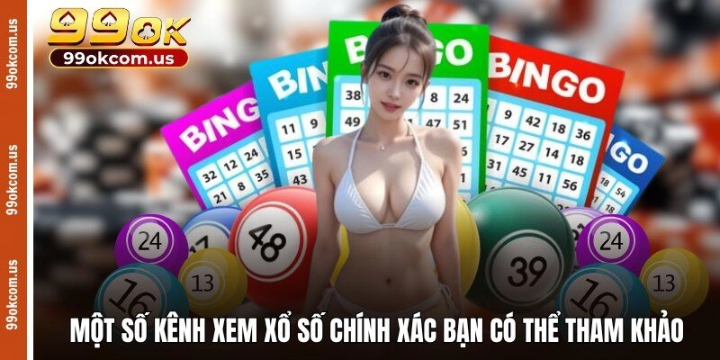  Một số kênh xem xổ số chính xác bạn có thể tham khảo