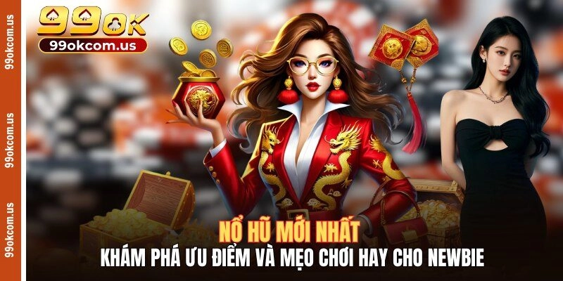 Khám phá luật chơi nổ hũ mới nhất 2025 